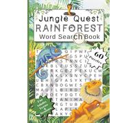 Jungle Quest. Rainforest Word Search Book: 60 Puzzle Themed Collection About Wildlife, Tropical Nature, Exotic Birds, Plants & More