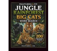 Jungle Rainforest Big Cats Word Search: A Relaxing Wildlife Puzzle Book Featuring Big Cat Adventures and Jungle-Themed Challenges