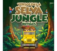 Jungle Rhymes / Versos en la Selva: Fly into space with your child in bilingual rhymes Spanish and English / Vuela al espacio con tu niño en rimas bilingües español e inglés