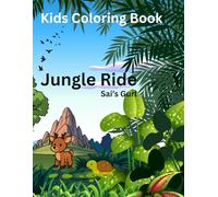Jungle Ride: Kids coloring book By - Sai’s Gurl | 18 species of jungle animals