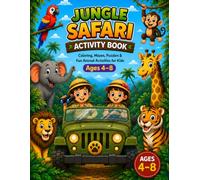 Jungle Safari Activity Book: Coloring, Mazes, Hidden Objects, Puzzles & Fun Animal Activities for Kids Ages 4-8