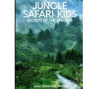 Jungle Safari Kids: Secrets Of The Amazon