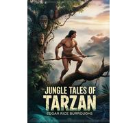 Jungle Tales of Tarzan: Annotated