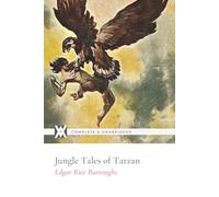 Jungle Tales of Tarzan: With 17 Original Illustrations