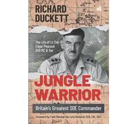 Jungle Warrior: Britain's Greatest SOE Commander