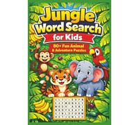 Jungle Word Search: 80+ Jungle Animal Word Search Puzzles for Kids Ages 4 to 12, Big Easy to Read Print, Fun Learning Activities, Brain Games for Focus, Travel Friendly Puzzle Book Gift