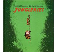 Stéphane Sénégas – Jungleries – Album jeunesse dès 3 ans – Relié