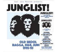 Junglist! Old Skool Ragga, d&B, Jungle