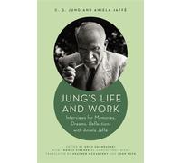 Jung's Life and Work Interviews for Memories, Dreams, Reflections with Aniela Jaffé - g Jung c - Princeton University Press - ebook (ePub) - Livre