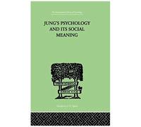 Jung's Psychology And Its Social Meaning