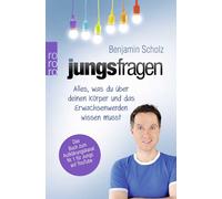 Jungsfragen: Alles, was du über deinen Körper und das Erwachsenwerden wissen musst