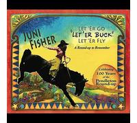 Juni Fisher - Go Buck Let ER Fly