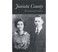 Juniata County - Thomas Patterson - Finishing Line Press - Livre en Anglais Thomas PattersonThomas Patterson (Auteur)