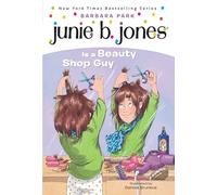 Barbara Park – Junie B. Jones #11: Junie B. Jones Is a Beauty Shop Guy