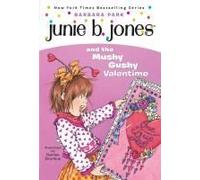 Junie B. Jones and the Mushy Gushy Valentine, Junie B. Jones Barbara Park (Auteur)