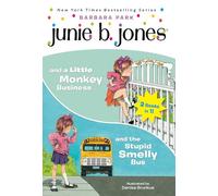 Junie B. Jones 2-in-1 Bindup : And the Stupid Smelly Bus / And a Little Monkey Business