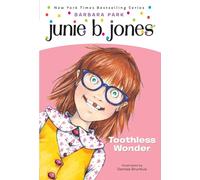 Barbara Park – Junie B. Jones #20 : Toothless Wonder