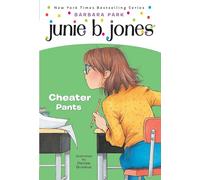 Junie B. Jones #21: Cheater Pants