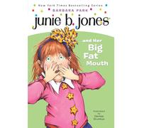 Junie B. Jones #3 – Junie B. Jones and Her Big Fat Mouth – Random House