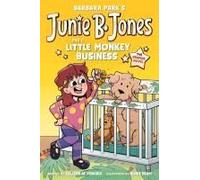 Junie B. Jones And A Little Monkey Business: The Graphic Novel