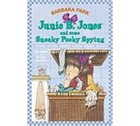 Junie B. Jones #4: Junie B. Jones and Some Sneaky Peeky Spying