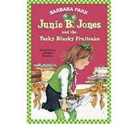 Junie B. Jones #5: Junie B. Jones and the Yucky Blucky Fruitcake