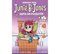 Junie B. Jones espía un poquitín (Junie B. Jones [el cómic])