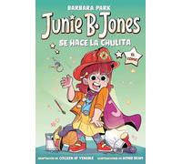 Junie B. Jones se hace la chulita. El cómic (Junie B. Jones)