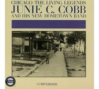 Junie C. Cobb & His New Hometo - Chicago-Living Legends
