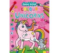 Junior Artist Colour By Numbers: Unicorns Illustrated by Angela Hewitt (Auteur)