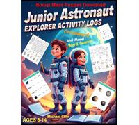 Junior Astronaut Explorer Activity Logs: Wonderful Activity Book for Kids