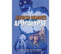 Junior Braves of the Apocalypse Vol. 2 by Greg SmithMichael Tanner Inconnu (Auteur)