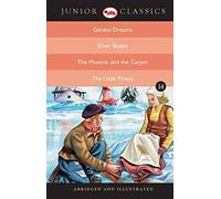 Junior Classic - Book 14 (Golden Dreams, Silver Skates, The Phoenix And The Carpet, The Little Prince) (Junior Classics)