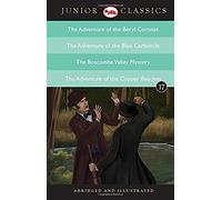 Junior Classic - Book 17 (The Adventure Of The Beryl Coronet, The Adventure Of The Blue Carbuncle, The Boscombe Valley Mystery, The Adventure Of The Copper Beeches)
