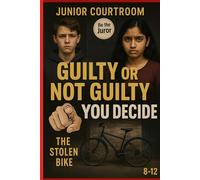 Junior Courtroom: The Stolen Bike: Guilty or Not Guilty - You Decide