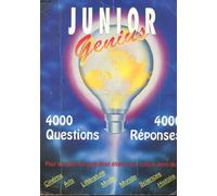 Junior genius - 4000 questions - 4000 reponses - pour les ados qui souhaitent etoffer leur culture generale - cinema - sciences - arts - litterature - mode - monde - histoire