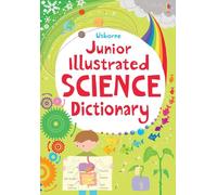 Junior Illustrated Science Dictionary: 1 (Illustrated Dictionaries and Thesauruses)