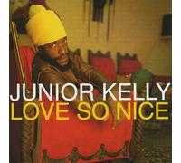 Kelly, Junior - Love So Nice [Import]