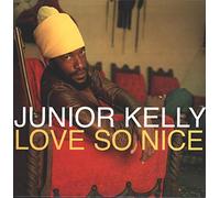 Junior Kelly - Love So Nice