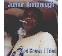 Junior Kimbrough – God Knows I Tried – The Orchard