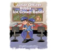 Junior Officer Bubba and the Ice Cream Bandit