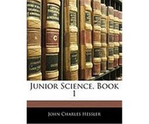 Junior Science, Book 1 Hessler, John Charles (Auteur)