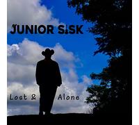 Junior Sisk - Lost & Alone [Import]