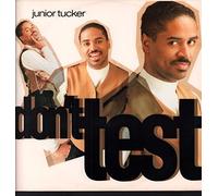 Junior Tucker - Don't Test - 10 Records