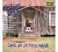 Junior Wells - Com'on in This House