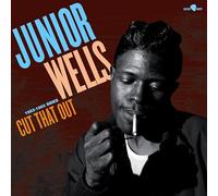 Junior Wells – Cut That Out: 1953-1963 Sides – Vinyle 12" Édition limitée (in-akustik)