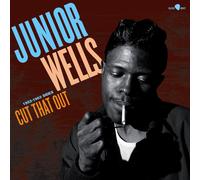 Junior Wells – Cut That Out: 1953-1963 Sides – Vinyle 12" Édition limitée (in-akustik)