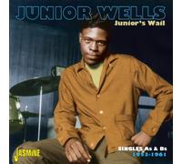 Junior's Wail - Singles As & Bs 1953-1961 by Junior Wells