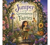 Juniper and The Greenhouse Fairies