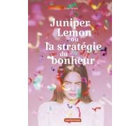Juniper Lemon ou la stratégie du bonheur